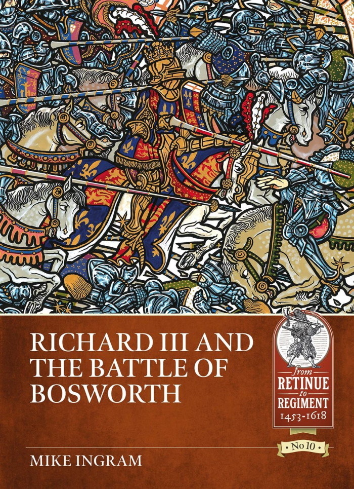 BOOK Richard III and the Battle of Bosworth Retinue to Regiment