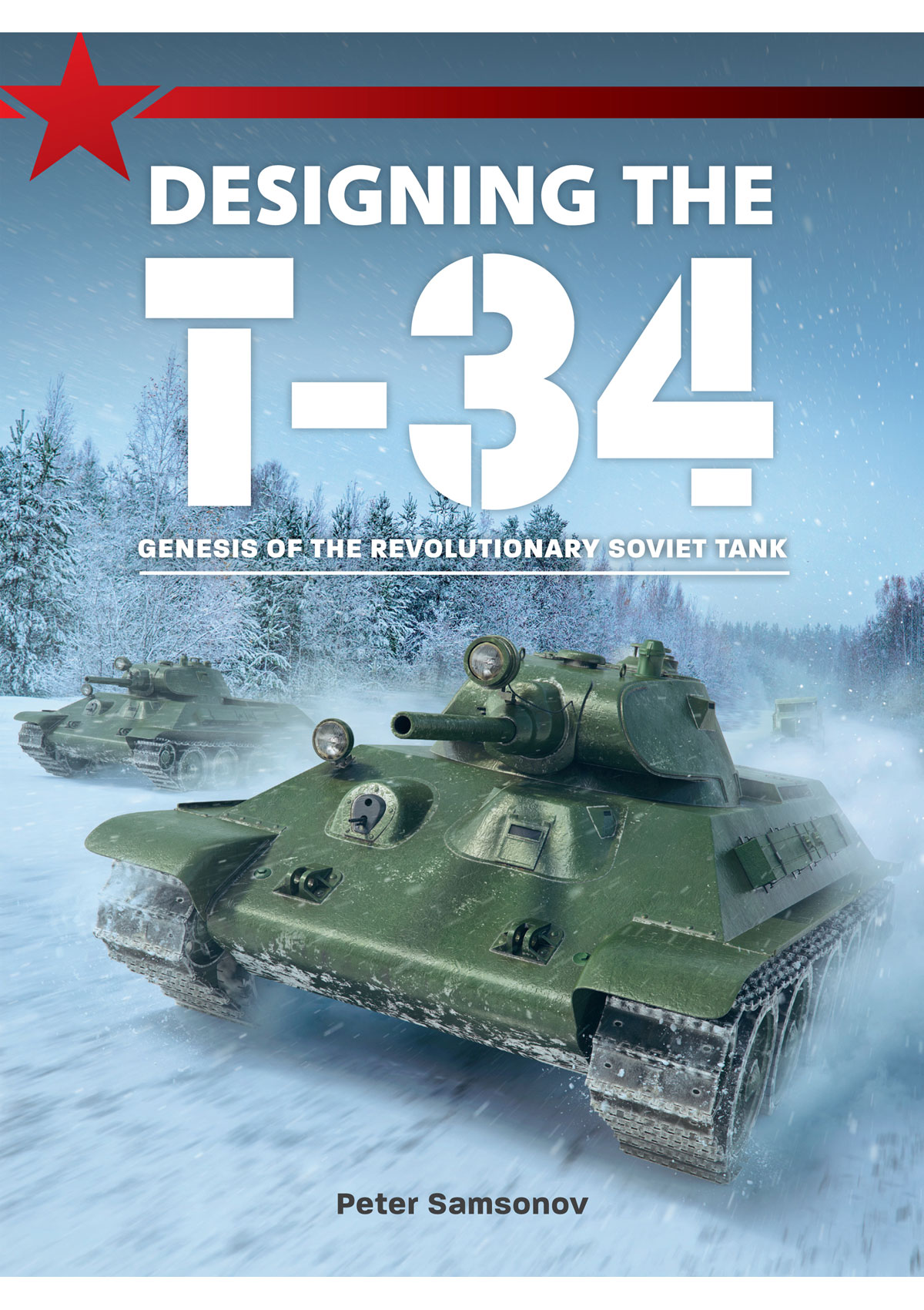 Book – Designing the T 34 Genesis of the Revolutionary Soviet Tank