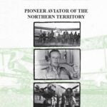 Charles ‘Moth’ Eaton: Pioneer Aviator of the Northern Territory