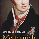 Metternich and the Map of Europe